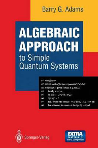 Cover image for Algebraic Approach to Simple Quantum Systems: With Applications to Perturbation Theory