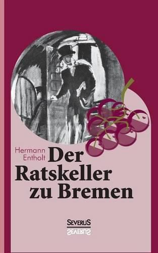 Cover image for Der Ratskeller zu Bremen