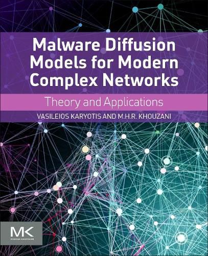 Cover image for Malware Diffusion Models for Modern Complex Networks: Theory and Applications