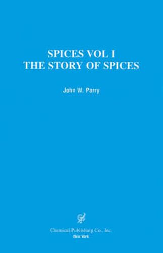 Cover image for Spices: Volume 1, The Story of Spices