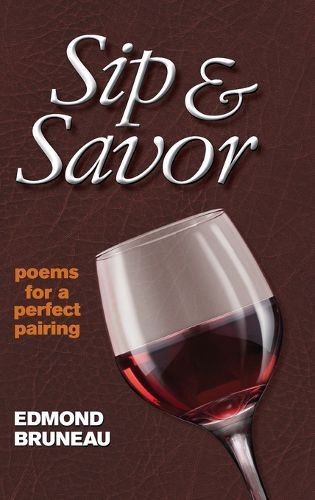 Cover image for Sip & Savor - poems for a perfect pairing