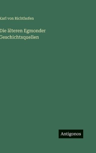 Cover image for Die aelteren Egmonder Geschichtsquellen