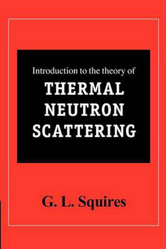 Cover image for Introduction to the Theory of Thermal Neutron Scattering