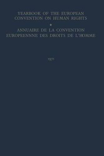 Yearbook of the European Convention on Human Rights / Annuaire dela convention Europeenne des Droits de L'Homme: The European Commission and European Court of Human Rights / Commission et Cour Europeennes des Droits de L'Homme