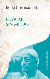 Cover image for Educar Sin Miedo