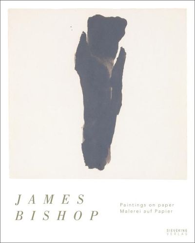 James Bishop: Paintings on paper | Malerei auf Papier