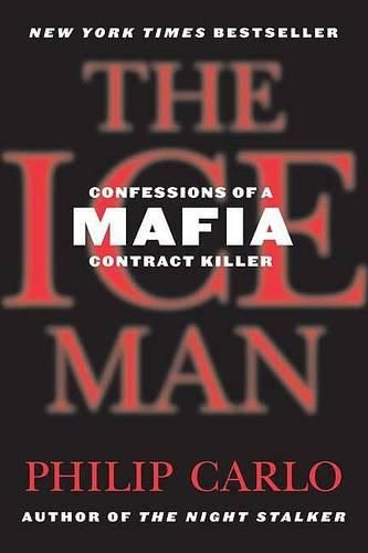 Cover image for The Ice Man: Confessions of a Mafia Contract Killer