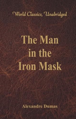 Cover image for The Man in the Iron Mask (World Classics, Unabridged)