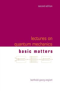 Cover image for Lectures On Quantum Mechanics - Volume 1: Basic Matters