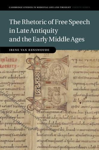 Cover image for The Rhetoric of Free Speech in Late Antiquity and the Early Middle Ages