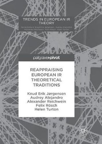 Cover image for Reappraising European IR Theoretical Traditions