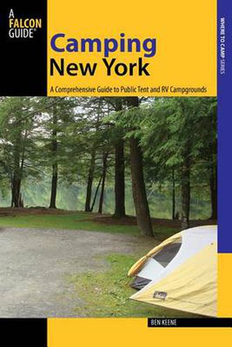Cover image for Camping New York: A Comprehensive Guide To Public Tent And Rv Campgrounds