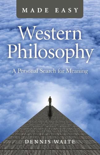 Cover image for Western Philosophy Made Easy - A Personal Search for Meaning