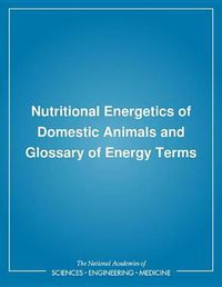 Cover image for Nutritional Energetics of Domestic Animals and Glossary of Energy Terms