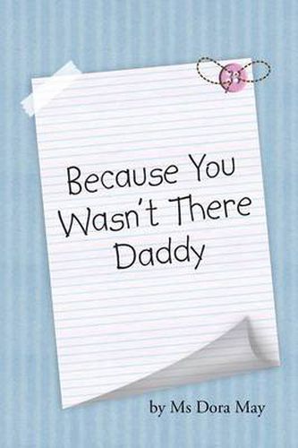 Cover image for Because You Wasn't There Daddy