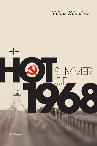 The Hot Summer of 1968: A Novel