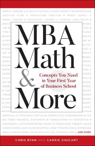 MBA Math & More: Concepts You Need in First Year Business School