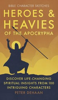 Cover image for Heroes and Heavies of the Apocrypha