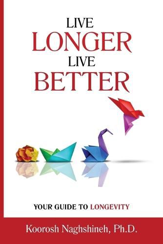 Cover image for Live Longer, Live Better
