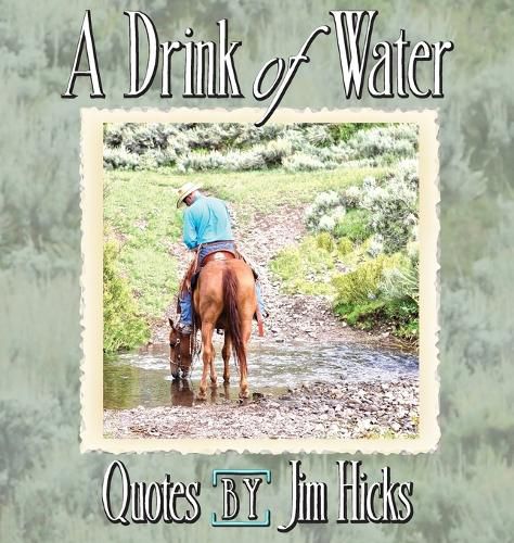 A Drink of Water - Quotes by Jim Hicks