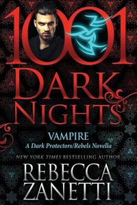 Cover image for Vampire: A Dark Protectors/Rebels Novella