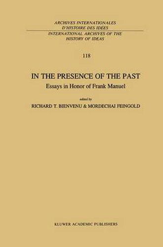 Cover image for In the Presence of the Past: Essays in Honor of Frank Manuel