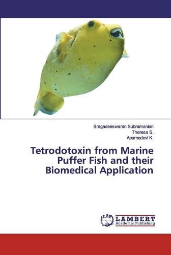 Cover image for Tetrodotoxin from Marine Puffer Fish and their Biomedical Application