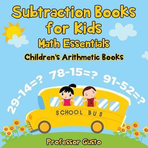 Cover image for Subtraction Books for Kids Math Essentials Children's Arithmetic Books