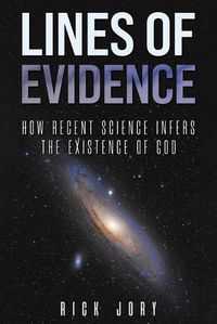 Cover image for Lines of Evidence: How Recent Science Infers the Existence of God