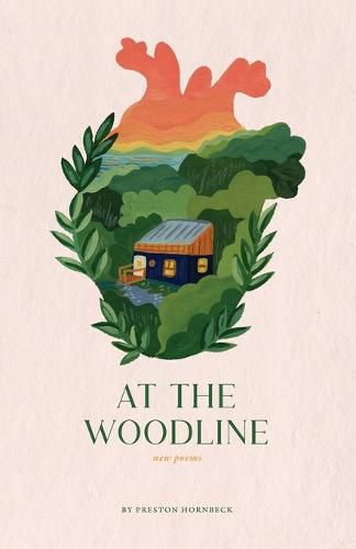 Cover image for At the Woodline: New Poems