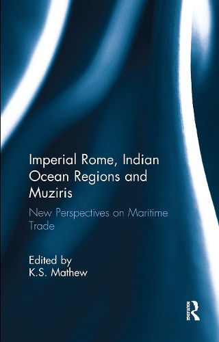 Imperial Rome, Indian Ocean Regions and Muziris