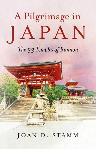 Cover image for Pilgrimage in Japan, A - The 33 Temples of Kannon