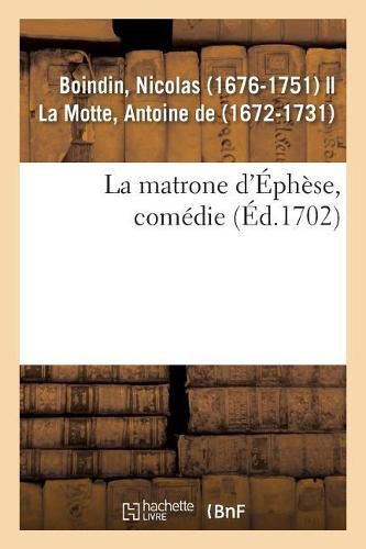 La matrone d'Ephese, comedie