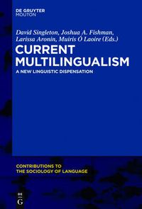 Cover image for Current Multilingualism: A New Linguistic Dispensation