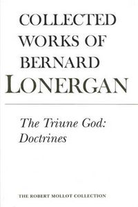 Cover image for The Triune God: Doctrines, Volume 11