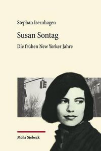 Cover image for Susan Sontag: Die fruhen New Yorker Jahre