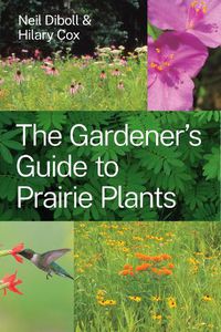 Cover image for The Gardener's Guide to Prairie Plants