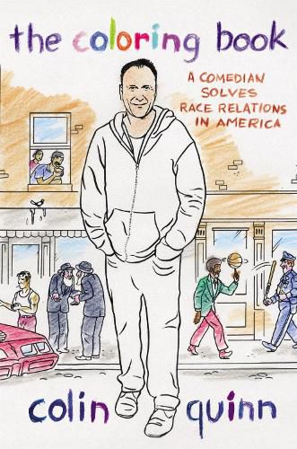 Cover image for The Coloring Book: A Comedian Solves Race Relations in America