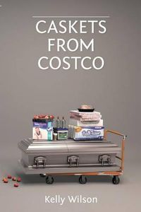 Cover image for Caskets From Costco