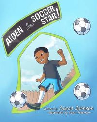 Cover image for Aiden, the Soccer Star!