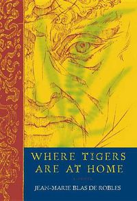 Cover image for Where Tigers Are at Home: A Novel