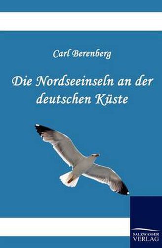 Cover image for Die Nordseeinseln an der deutschen Kuste