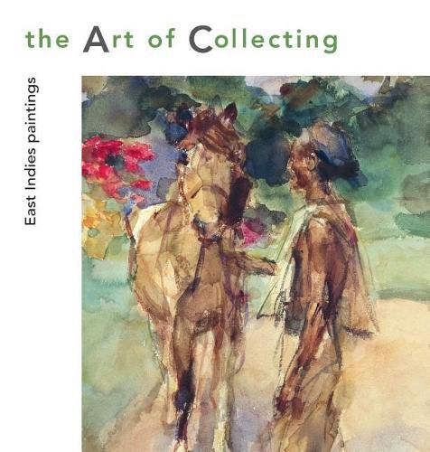 Cover image for The Art of Collecting: East Indies Paintings