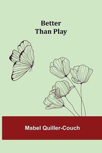 Cover image for Better than Play