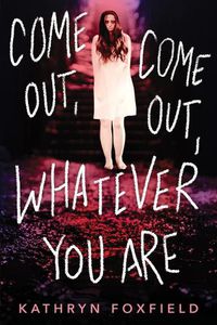 Cover image for Come Out, Come Out, Whatever You Are