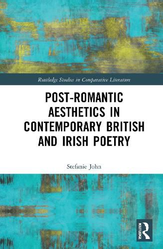 Cover image for Post-Romantic Aesthetics in Contemporary British and Irish Poetry