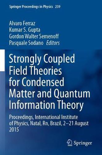 Cover image for Strongly Coupled Field Theories for Condensed Matter and Quantum Information Theory: Proceedings, International Institute of Physics, Natal, Rn, Brazil, 2-21 August 2015