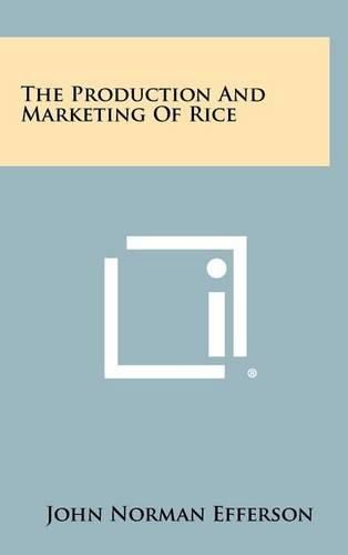 Cover image for The Production and Marketing of Rice