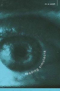 Cover image for Reading Simulacra: Fatal Theories for Postmodernity