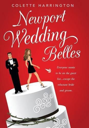 Cover image for Newport Wedding Belles: Everyone wants to be on the guest list...except the reluctant bride and groom.